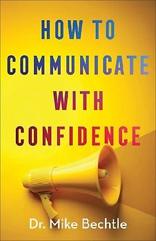 How to Communicate with Confidence