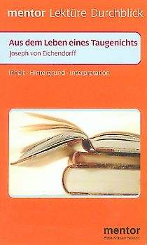Joseph von Eichendorff: Aus dem Leben eines Taugenichts
