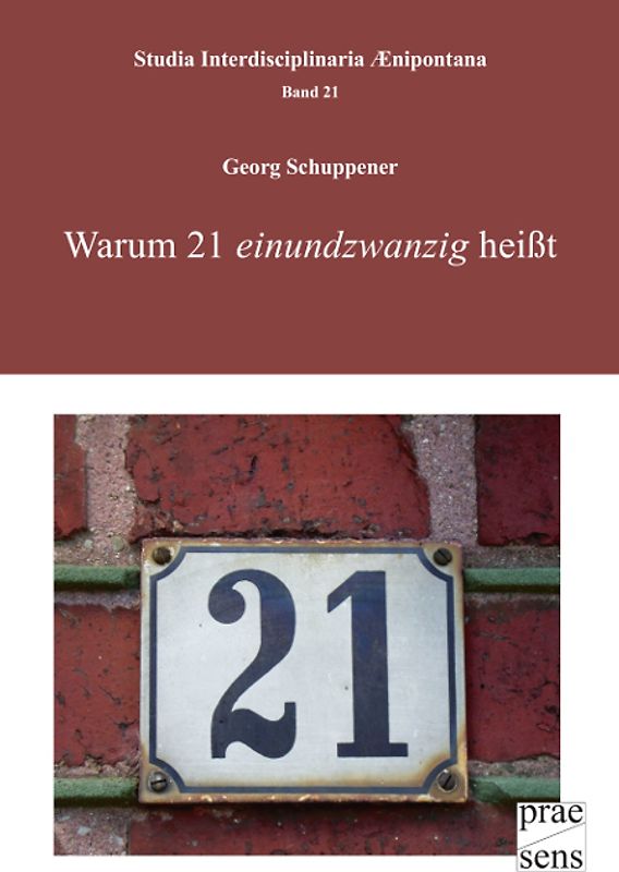Warum 21 „einundzwanzig“ heißt