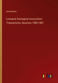 Liverpool Geological Association. Transactions, Sessions 1880-1881