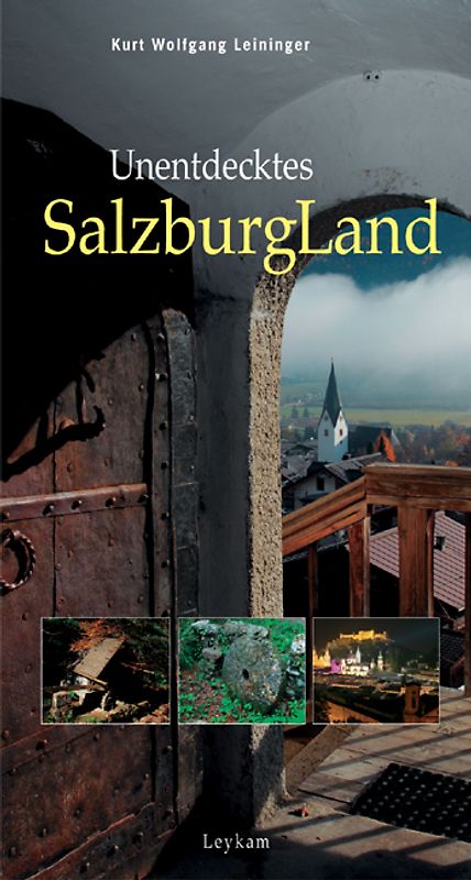 Unentdecktes Salzburger Land