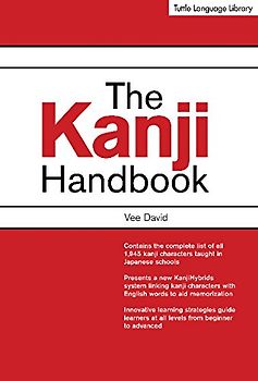 The Kanji Handbook: (jlpt All Levels) This Japanese Character Dictionary and Kanji Textbook Uses an Innovative and Effective System
