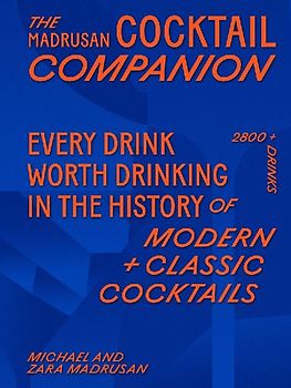 Madrusan's Cocktail Compendium | Every drink worth drinking in the history of modern classic cocktails