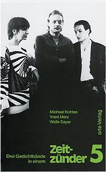 Zeitzünder. Drei Gedichtbände in einem / Zeitzünder. Drei Gedichtbände in einem