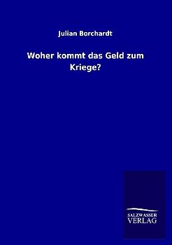 Woher kommt das Geld zum Kriege?