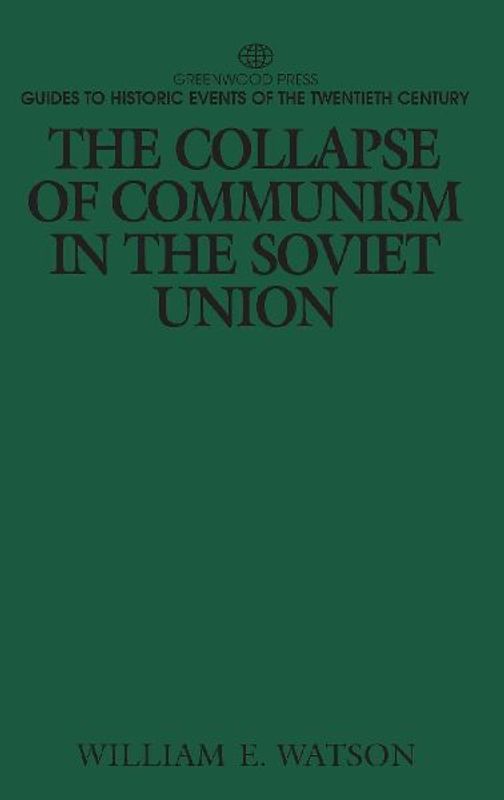 The Collapse of Communism in the Soviet Union
