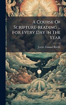 A Course Of Scripture-reading ... For Every Day In The Year