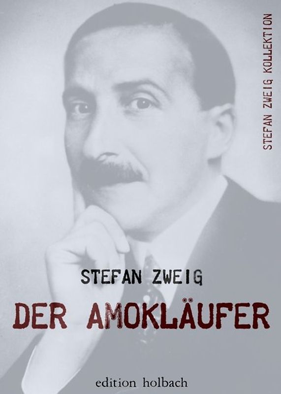 Stefan Zweig Kollektion / Der Amokläufer