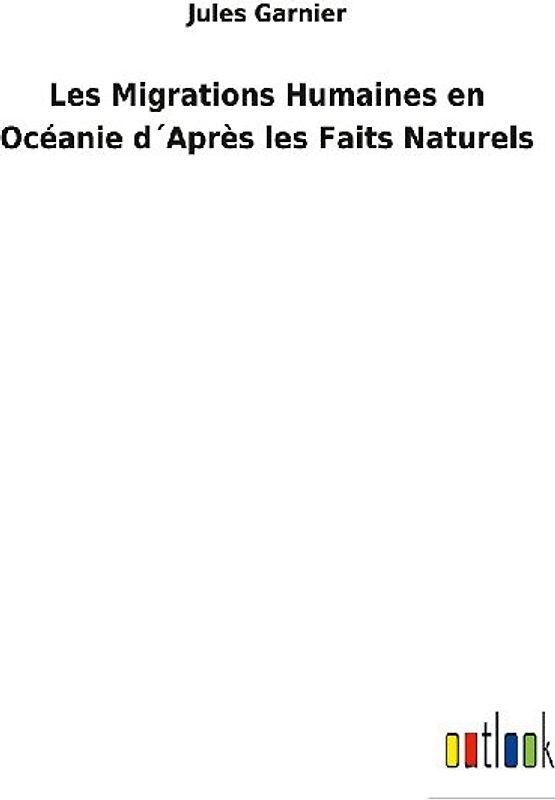Les Migrations Humaines en Océanie d´Après les Faits Naturels