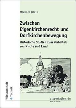 Zwischen Eigenkirchenrecht und Dorfkirchenbewegung
