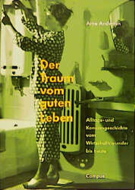 Der Traum vom guten Leben