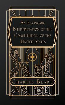 An Economic Interpretation of the Constitution of the United States