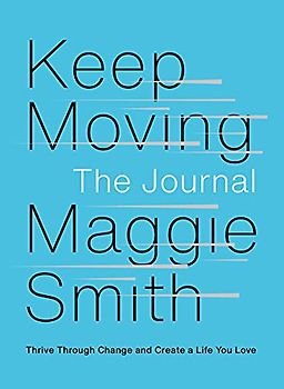 Keep Moving: The Journal
