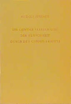 Die geistige Vereinigung der Menschheit durch den Christus-Impuls