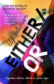 Either/Or: From the bestselling author of THE IDIOT