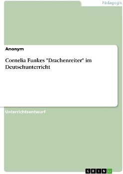 Cornelia Funkes "Drachenreiter" im Deutschunterricht