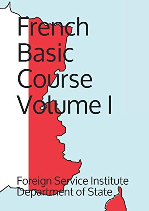 French Basic Course: Volume I