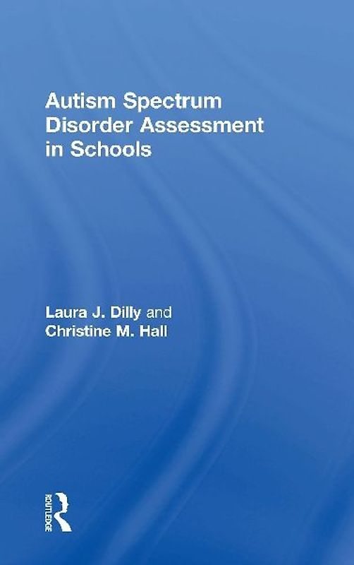 Autism Spectrum Disorder Assessment in Schools