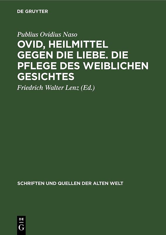 Ovid, Heilmittel gegen die Liebe. Die Pflege des weiblichen Gesichtes