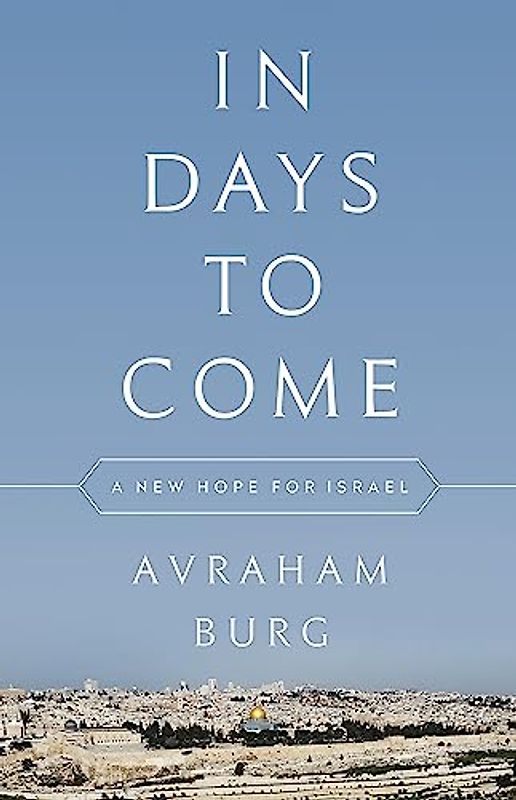 In Days to Come: A New Hope for Israel