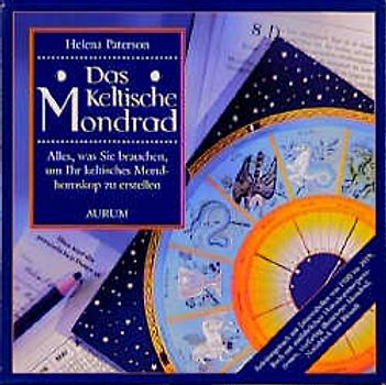 Das Keltische Mondrad. Alles, was Sie brauchen, um Ihr keltisches Mondhoroskop zu erstellen