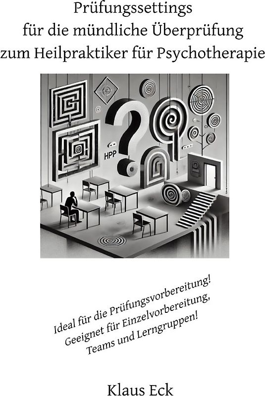 Prüfungssettings für die mündliche Überprüfung zum Heilpraktiker für Psychotherapie (HPP)