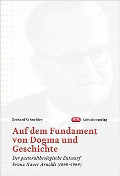 Auf dem Fundament von Dogma und Geschichte