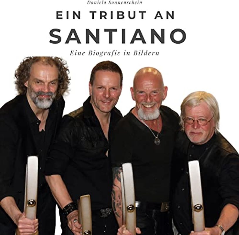 Ein Tribut an Santiano: Eine Biografie in Bildern