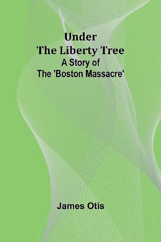 Under the Liberty Tree