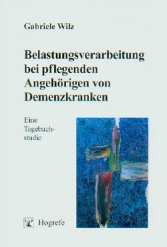 Belastungsverarbeitung bei pflegenden Angehörigen von Demenzkranken