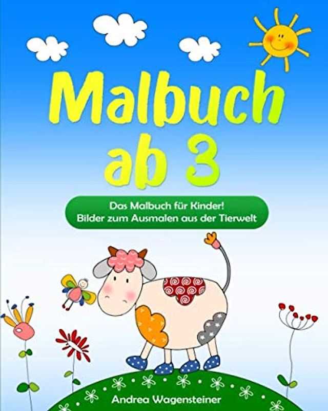 Malbuch ab 3: Das Malbuch für Kinder! Bilder zum Ausmalen aus der Tierwelt