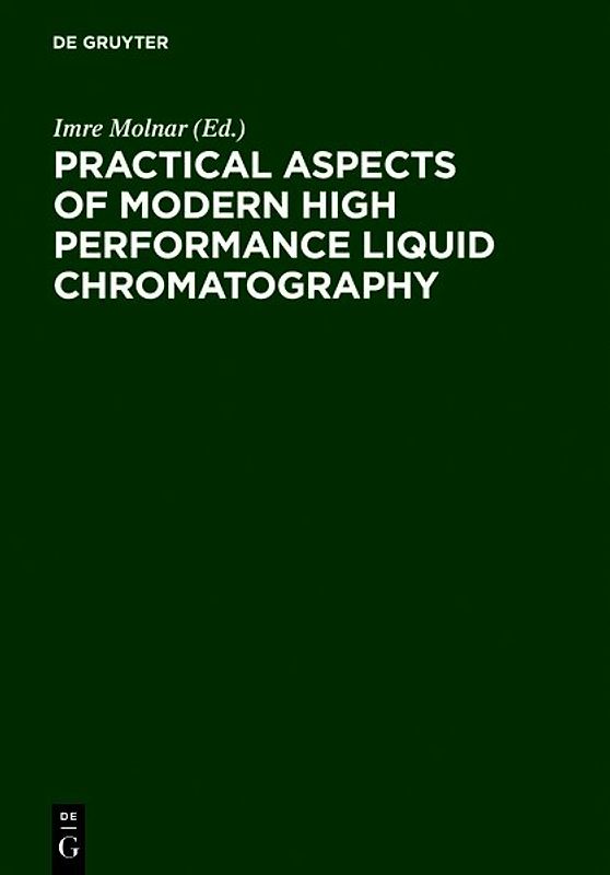 Practical Aspects of Modern High Performance Liquid Chromatography