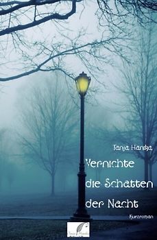 Vernichte die Schatten der Nacht: Volume 2