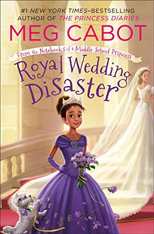 Royal Wedding Disaster: From the Notebooks of a Middle School Princess (From the Notebooks of a Middle School Princess, 2, Band 2)
