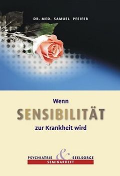 Wenn Sensibilität zur Krankheit wird