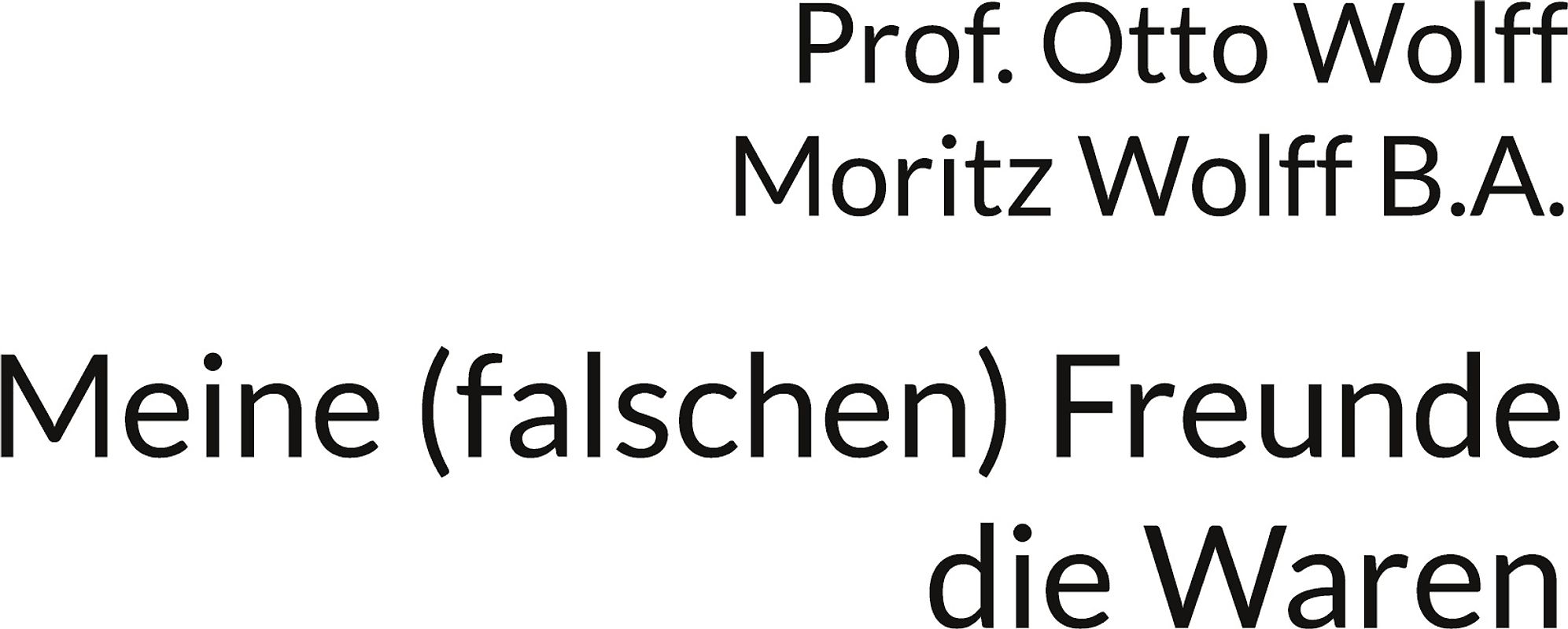 Meine (falschen) Freunde, die Waren