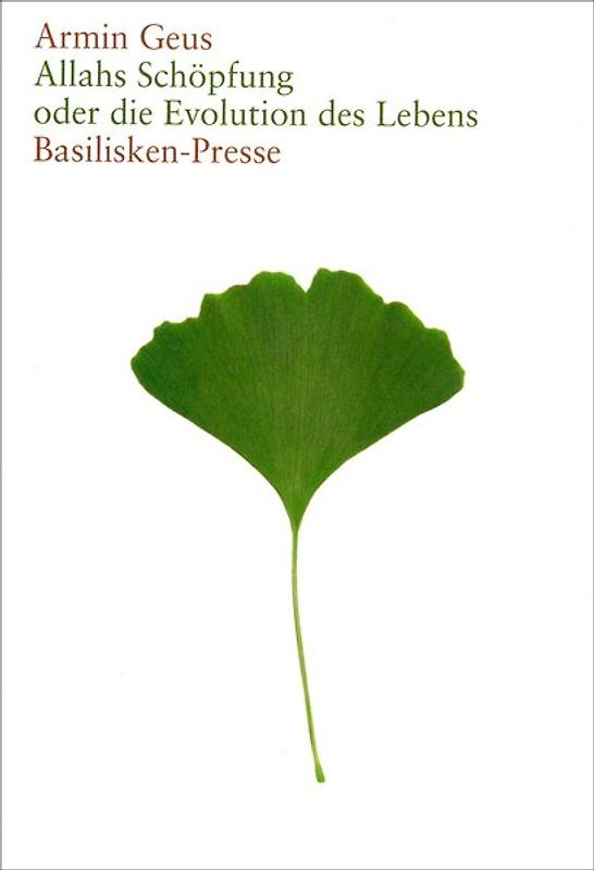 Allahs Schöpfung oder die Evolution des Lebens