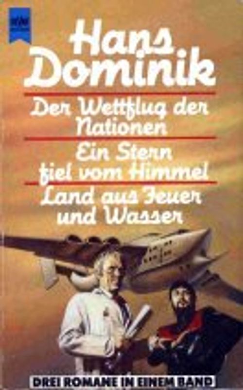 Ein Stern fiel vom Himmel /Land aus Feuer und Wasser /Der Wettflug der Nationen