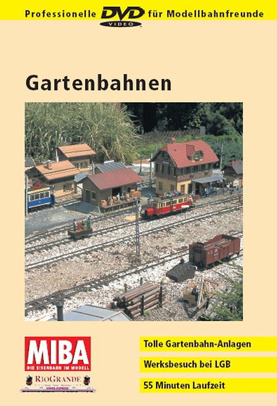 Gartenbahnen - Tolle Gartenbahn-Anlagen, Tipps und Tricks, Werksbesuch bei LGB DVD