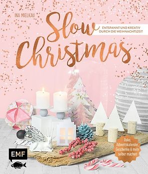 Slow Christmas – Entspannt und kreativ durch die Weihnachtszeit