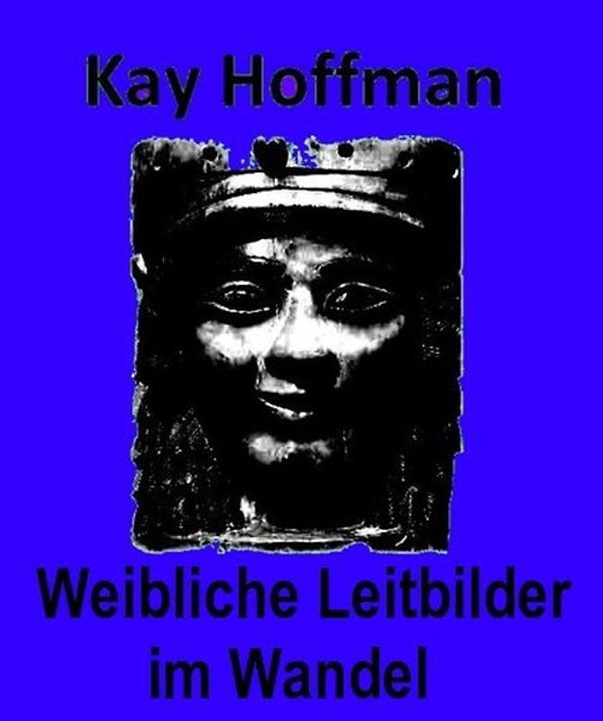 Weibliche Leitbilder im Wandel