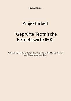 Projektarbeit Technische Betriebswirte