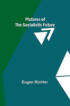 Pictures of the Socialistic Future