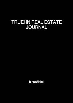 TRUEHN REAL ESTATE JOURNAL