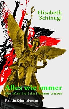 Alles wie immer - Die Wahrheit darf keiner wissen
