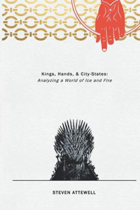 Hands, Kings, & City-States: Analyzing a World of Ice and Fire