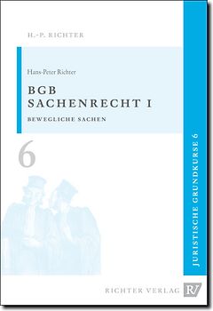 Juristische Grundkurse / Band 6 - Sachenrecht 1
