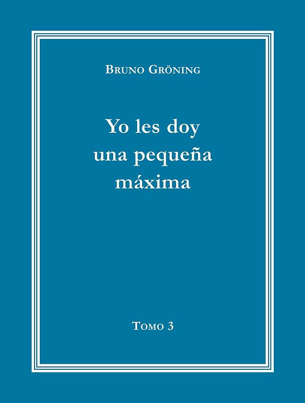 Ich gebe Ihnen eine kleine Lebensweisheit Band 3