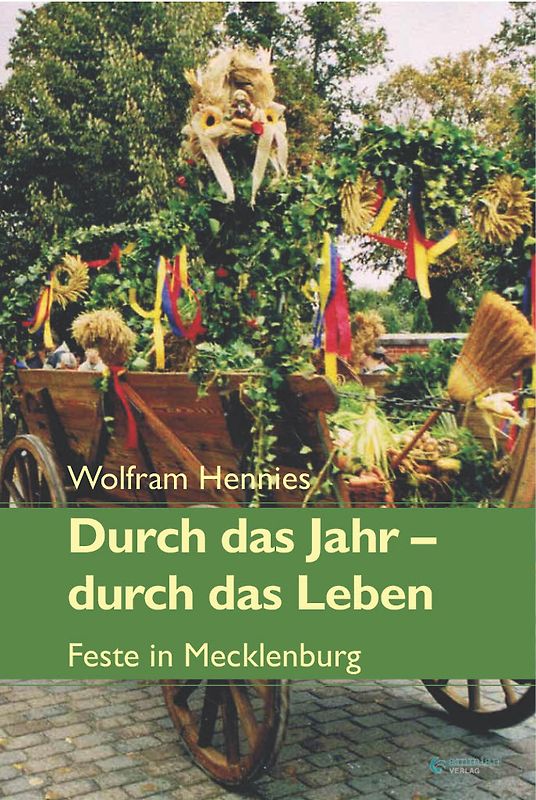 Durch das Jahr – durch das Leben. Feste in Mecklenburg