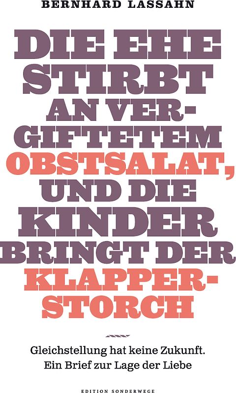 Die Ehe stirbt an vergiftetem Obstsalat, und die Kinder bringt der Klapperstorch